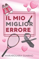 Il mio miglior errore (Italian Edition) B0GZKK115Y Book Cover