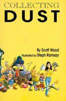 Collecting Dust: Being a Collection of Essays, Sketches, Stories, Spoofs, Gags, Jocosities, and Nonsense about the World of Antiques & 0967197309 Book Cover