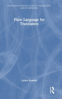Plain Language for Translators (Routledge Introductions to Translation and Interpreting) 1032597887 Book Cover