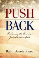 Push Back Reclaiming the American Judeo-Christian Spirit 1581694326 Book Cover