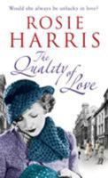 The Quality of Love: an engrossing saga following one woman’s lessons in love set in Cardiff during the 1920s 0099527383 Book Cover