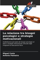 La relazione tra bisogni psicologici e strategie motivazionali (Italian Edition) 6208149118 Book Cover