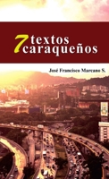 7 Textos Caraqueños 035904008X Book Cover