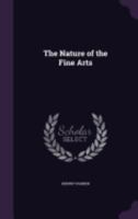 The Nature of the Fine Arts 1165120313 Book Cover