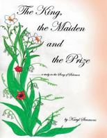 The King, the Maiden, and the Prize 1632631199 Book Cover