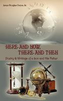 Here and Now,   There and Then:Poetry & Writings of a Son and His Father 1440146020 Book Cover