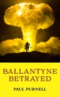 Ballantyne Betrayed 1803697121 Book Cover