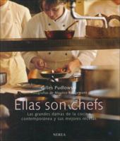 Ellas son chefs: Las grandes damas de la cocina contemporanea y sus mejores recetas 8496431134 Book Cover