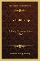 The Unlit Lamp: A Study Of Interactions 1104508877 Book Cover