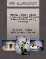 Mohney (Harry) v. Indiana U.S. Supreme Court Transcript of Record with Supporting Pleadings 1270624326 Book Cover