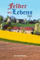 Felder des Lebens (German Edition) B0DR5JR417 Book Cover