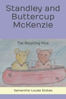 Standley and Buttercup McKenzie: The Recycling Mice B0CTPTSFYY Book Cover