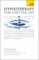 Hypnotherapy for a Better Life: A Teach Yourself Guide 0071785299 Book Cover