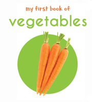 My First Book of Vegetables: First Board Book 9386538539 Book Cover