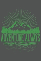 Adventure Always: Wandern Hiking Geschenk F�r Wanderer Dina5 Kariert Notizbuch Tagebuch Planer Notizblock Malheft Kladde Journal Strazze 1677043830 Book Cover