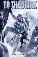 To the Brink 1088094228 Book Cover