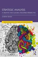 Strategic Analysis: A Creative and Cultural Industries Perspective 1138185272 Book Cover