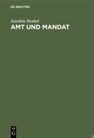 Amt und Mandat: D. Rechtsstellung d. in d. Dt. Bundestag gewahlten Angehorigen d. offentl. Dienstes 3110072998 Book Cover