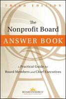 The Nonprofit Board Answer Book: A Practical Guide for Board Members and Chief Executives 0787994618 Book Cover