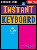 Berklee Instant Keyboard: Play Right Now! 0634031414 Book Cover