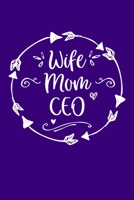 Wife Mom CEO: Mom Journal, Diary, Notebook or Gift for Mother 1692550462 Book Cover