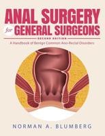 Anal Surgery for General Surgeons: A Handbook of Benign Common Ano-Rectal Disorders. 1504906195 Book Cover