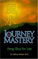 Journey to Mastery : Feng Shui for Life 1889890030 Book Cover