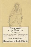 Davy Jones & the Heart of Darkness: Includes an appendix. 2 essays from the Cave of Cinema Dave 0989513408 Book Cover