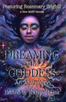 Dreaming The Goddess 1928104177 Book Cover