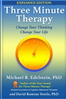 Three Minute Therapy: Change Your Thinking, Change Your Life 0944435424 Book Cover