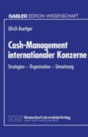 Cash  Management Internationaler Konzerne. Strategien   Organisation   Umsetzung 382446148X Book Cover