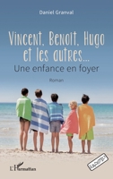 Vincent, Benoît, Hugo et les autres…: Une enfance en foyer (Archipels) (French Edition) 2140319737 Book Cover