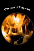 Glimpses of Purgatory 1540885283 Book Cover
