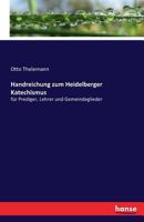 Handreichung Zum Heidelberger Katechismus 3741116041 Book Cover