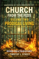 Church from the Feds: Prodigal Living 1808402200 Book Cover