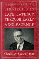Psychotherapeutic Strategies in Late Latency Through Early Adolescence 0876689373 Book Cover