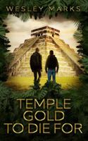 Temple Gold to Die for 0999267329 Book Cover