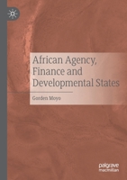 African Agency, Finance and Developmental States 3030724115 Book Cover