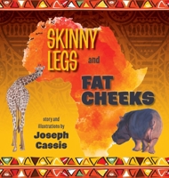Skinny Legs and Fat Cheeks 1525587226 Book Cover