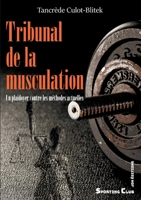 Tribunal de la musculation: Un plaidoyer contre les méthodes actuelles 2381271147 Book Cover