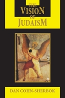 The Vision of Judaism: Wrestling With God (Visions of Reality) 1557788081 Book Cover