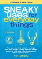 Sneaky Uses for Everyday Things, revised edition 1524853305 Book Cover