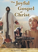 The Joyful Gospel of Christ 1639458131 Book Cover