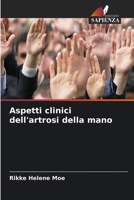 Aspetti clinici dell'artrosi della mano (Italian Edition) 6630224019 Book Cover