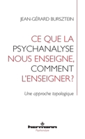 Ce que la psychanalyse nous enseigne, comment l'enseigner ?: Une approche topologique (French Edition) B0CT869D65 Book Cover