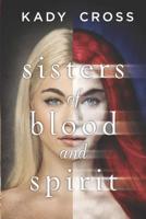 Sisters of Blood and Spirit 0373211880 Book Cover