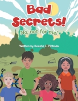 Bad Secrets!: No, not for me! B0CJBTSFVS Book Cover