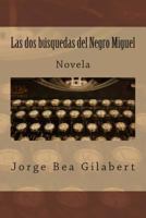 Las dos busquedas del Negro Miguel 1495918130 Book Cover