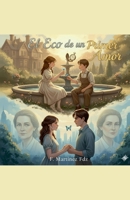 El Eco de Un Primer Amor B0FY618FY7 Book Cover