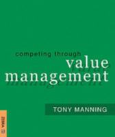 Competing Through Value Management 1868726738 Book Cover